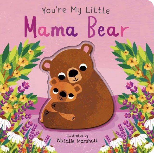 You're My Little Mama Bear