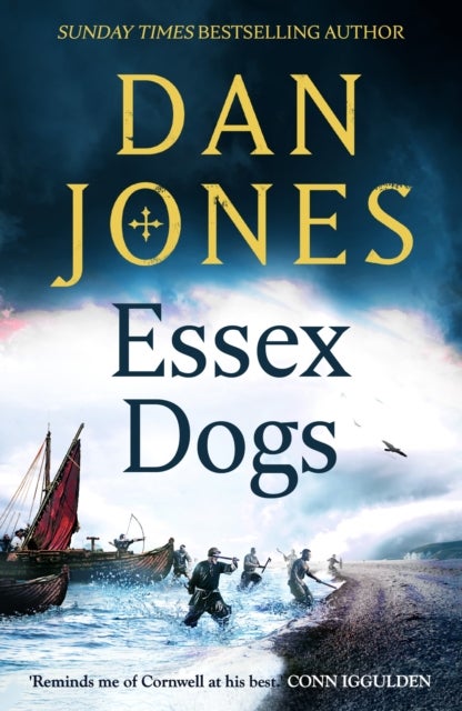 Essex Dogs - The epic Richard & Judy Book Club Pick from a Sunday Times bestselling historian