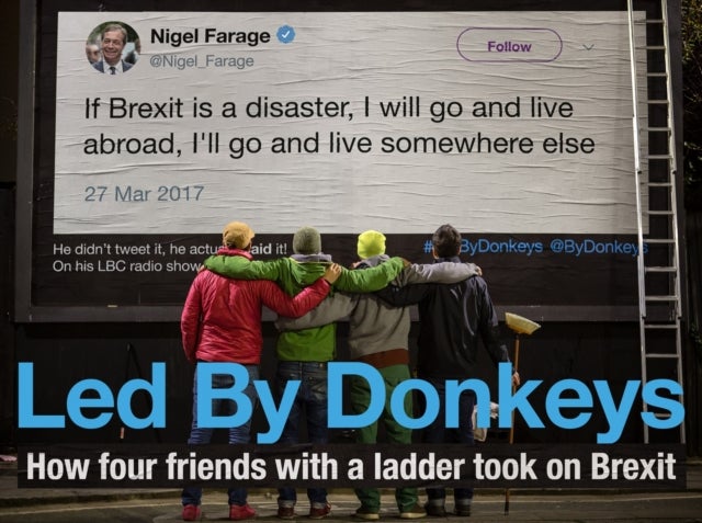 Led by Donkeys - How four friends with a ladder took on Brexit