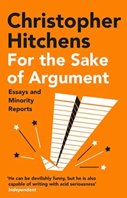 For the Sake of Argument - Essays and Minority Reports