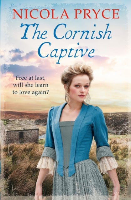 The Cornish Captive - A sweeping historical romance for fans of Poldark