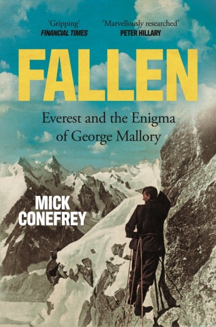 Fallen - Everest and the Enigma of George Mallory