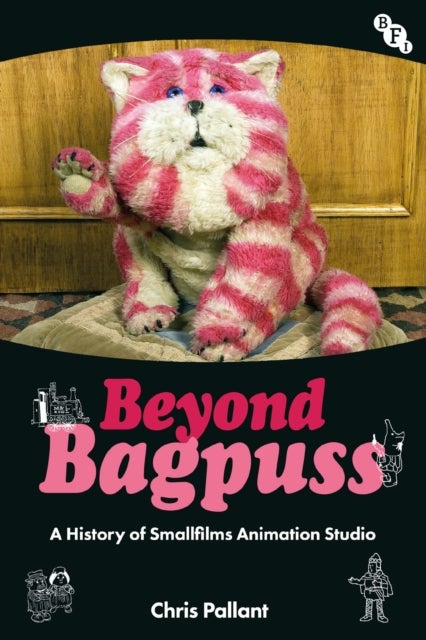 Beyond Bagpuss - A History of Smallfilms Animation Studio