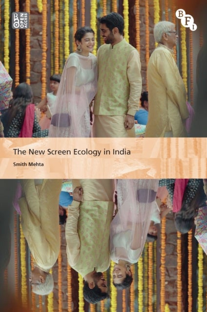 The New Screen Ecology in India - Digital Transformation of Media