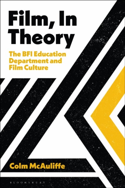 Film, In Theory - The BFI Education Department and Film Culture
