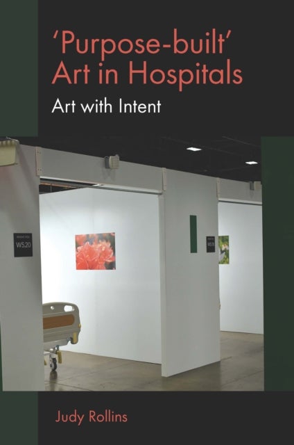 'Purpose-built¿ Art in Hospitals - Art with Intent