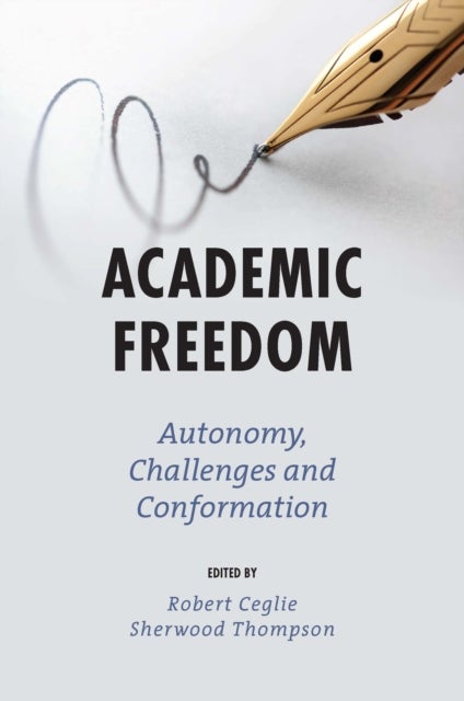 Academic Freedom - Autonomy, Challenges and Conformation