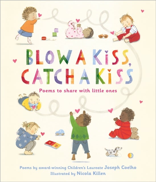 Blow a Kiss, Catch a Kiss - Poems to share with little ones