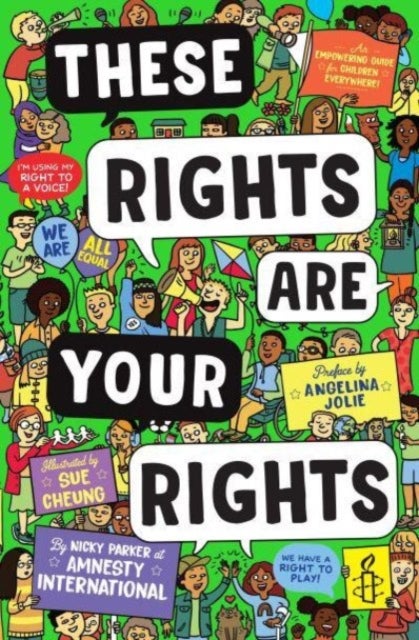 These Rights are Your Rights - An empowering guide for children everywhere from Amnesty International