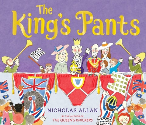 The King's Pants - A children’s picture book to celebrate King Charles III's 75th birthday