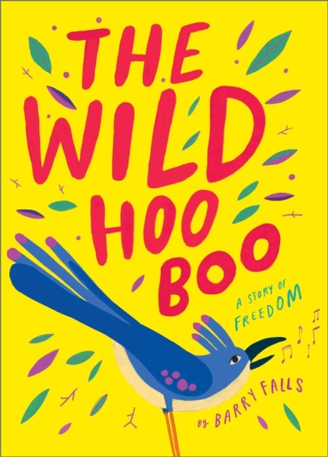 The Wild HooBoo - A Story About Freedom