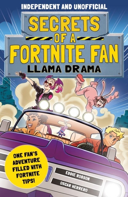 Secrets of a Fortnite Fan 3: Llama Drama (Independent & Unofficial) - Book 3