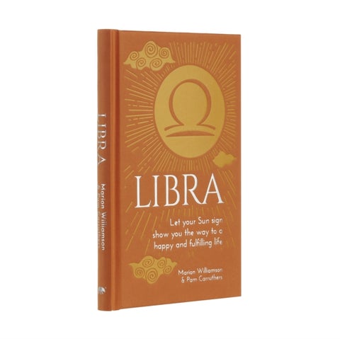 Libra - Let Your Sun Sign Show You the Way to a Happy and Fulfilling Life
