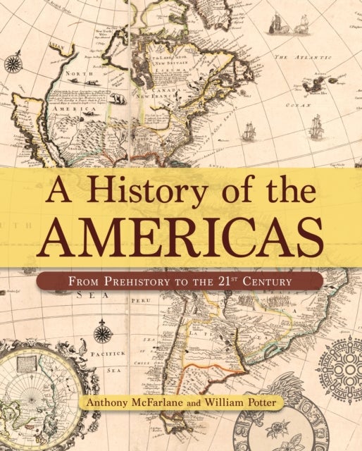 A History of the Americas - From Prehistory to the 21st Century