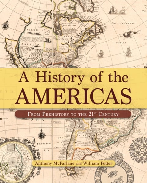 A History of the Americas - From Prehistory to the 21st Century