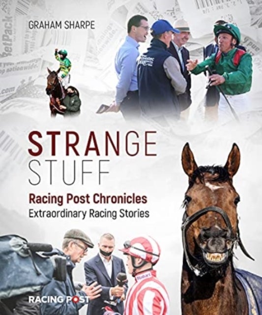 Racing Post Chronicles - Strange Stuff