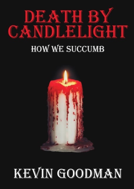 Death By Candlelight - How We Succumb
