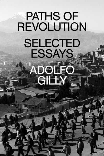 Paths of Revolution - Selected Essays