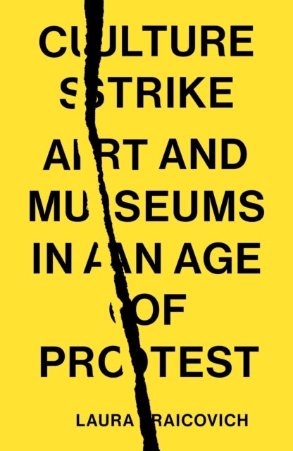 Culture Strike - Art and Museums in an Age of Protest