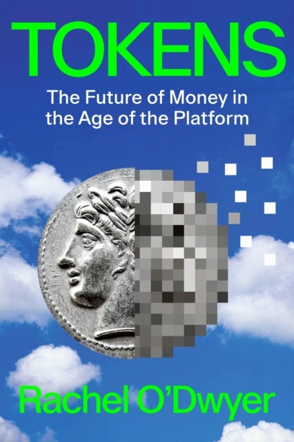 Tokens - The Future of Money in the Age of the Platform