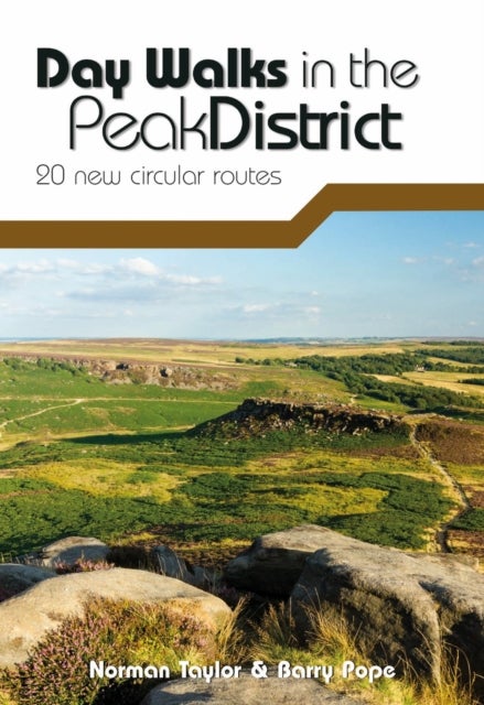 Day Walks in the Peak District - 20 new circular routes
