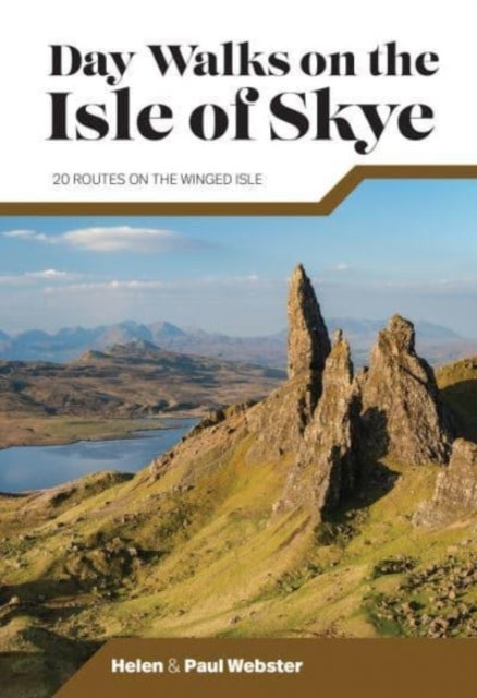 Day Walks on the Isle of Skye - 20 routes on the Winged Isle