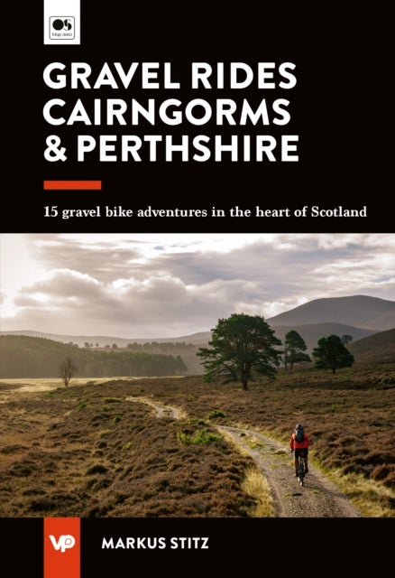 Gravel Rides Cairngorms & Perthshire - 15 gravel bike adventures in the heart of Scotland