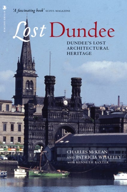Lost Dundee - Dundee's Lost Architectural Heritage