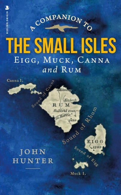 A Companion to the Small Isles - Eigg, Muck, Canna and Rum