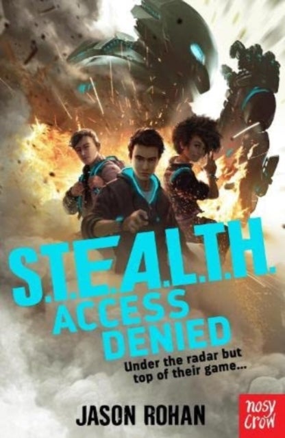 S.T.E.A.L.T.H.: Access Denied - Book 1