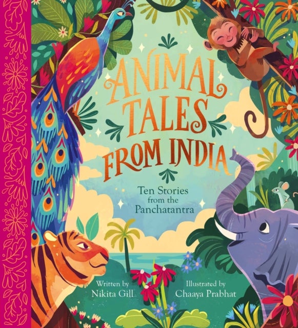 Animal Tales from India: Ten Stories from the Panchatantra - Ten Stories from the Panchatantra