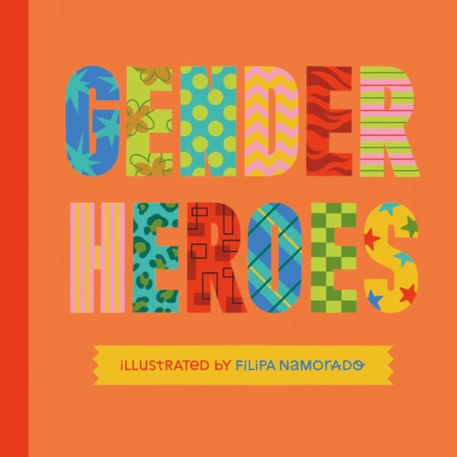 Gender Heroes - 25 Amazing Transgender, Non-Binary and Genderqueer Trailblazers from Past and Present!
