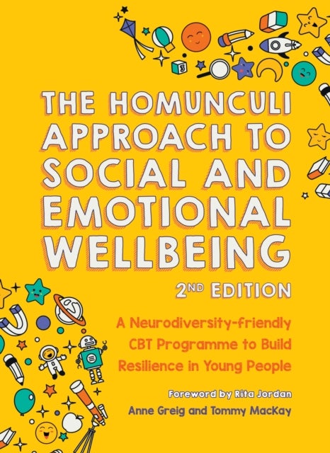 The Homunculi Approach To Social And Emotional Wellbeing 2nd Edition - A Neurodiversity-Friendly CBT Programme to Build Resilience in Young People