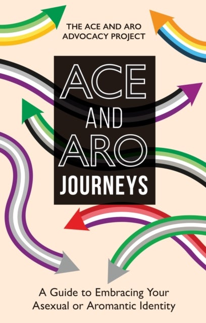 Ace and Aro Journeys - A Guide to Embracing Your Asexual or Aromantic Identity