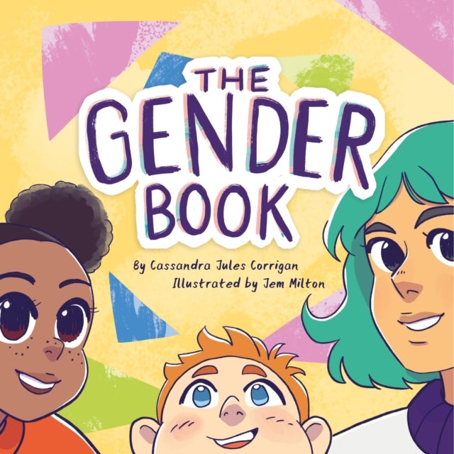 The Gender Book - Girls, Boys, Non-binary, and Beyond