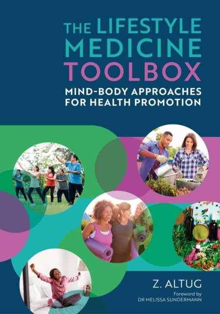 The Lifestyle Medicine Toolbox - Mind-Body Approaches for Health Promotion