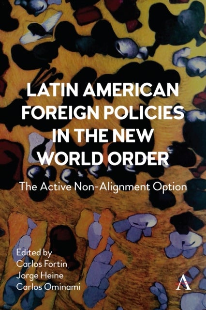 Latin American Foreign Policies in the New World Order - The Active Non-Alignment Option
