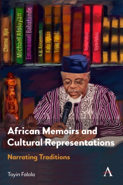 African Memoirs and Cultural Representations - Narrating Traditions