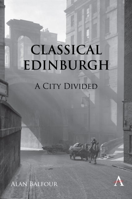 Classical Edinburgh - A City Divided