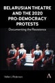 Belarusian Theatre and the 2020 Pro-Democracy Protests