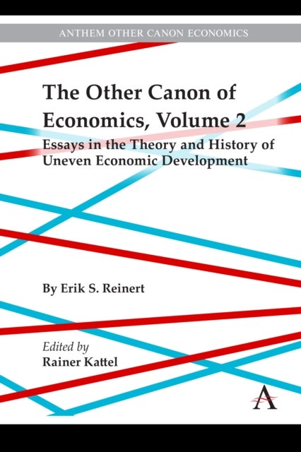 The Other Canon of Economics, Volume 2 - Essays in the Theory and History of Uneven Economic Development