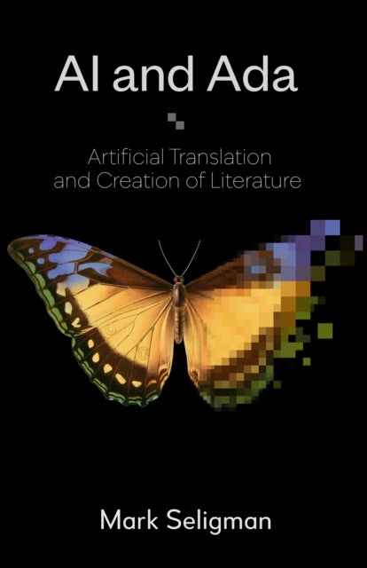 AI and Ada - Artificial Translation and Creation of Literature
