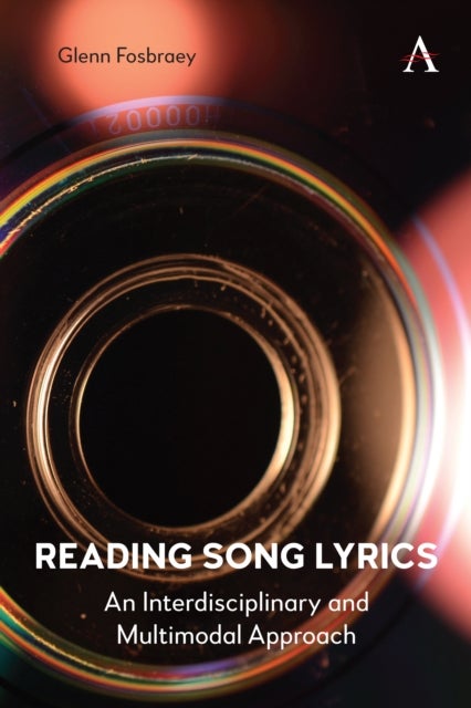 Reading Song Lyrics - An Interdisciplinary and Multimodal Approach