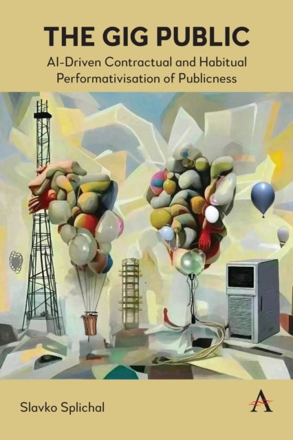 The Gig Public - AI-Driven Contractual and Habitual Performativisation of Publicness