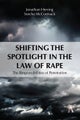 Shifting the Spotlight in the Law of Rape