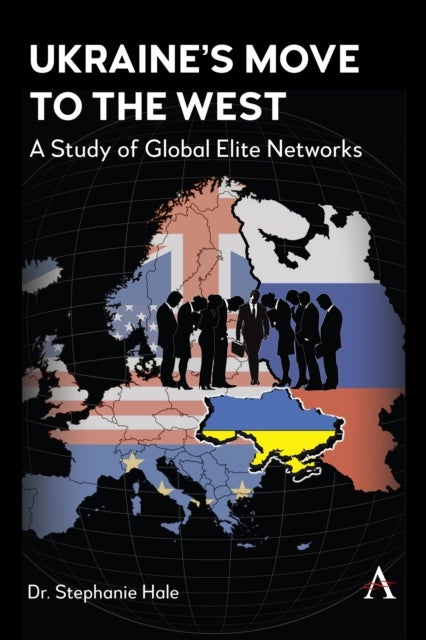 Ukraine’s Move to the West - The Power of Global Elite Networks