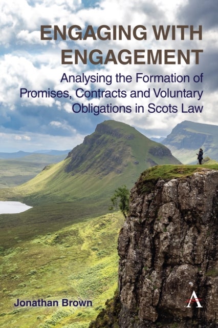 Engaging with Engagement - Analysing the Formation of Promises, Contracts and Voluntary Obligations in Scots Law