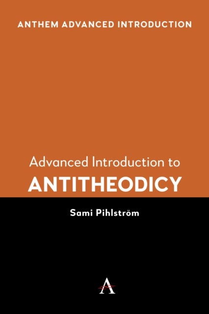 Advanced Introduction to Antitheodicy