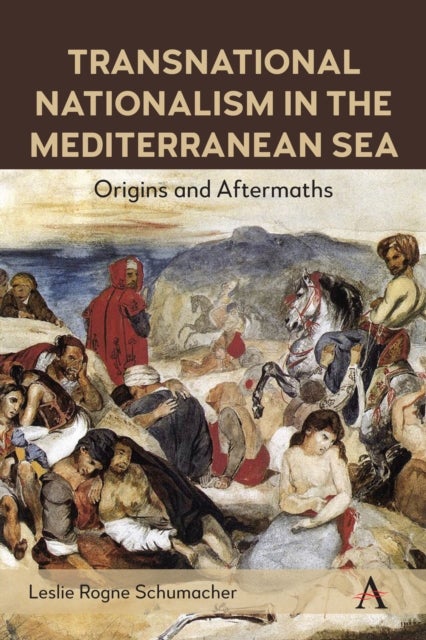 Transnational Nationalism in the Mediterranean Sea - Origins and Aftermaths