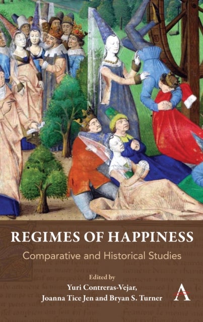 Regimes of Happiness - Comparative and Historical Studies